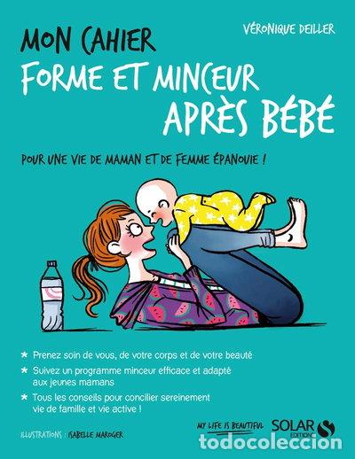 Libros: Mon cahier forme et minceur apr&egrave;s b&eacute;b&eacute;- 9782263154362