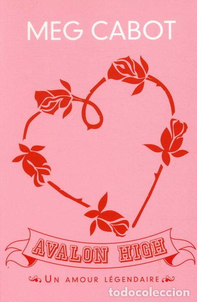 Libros: Avalon High: Un amour l&eacute;gendaire- 9782012013490