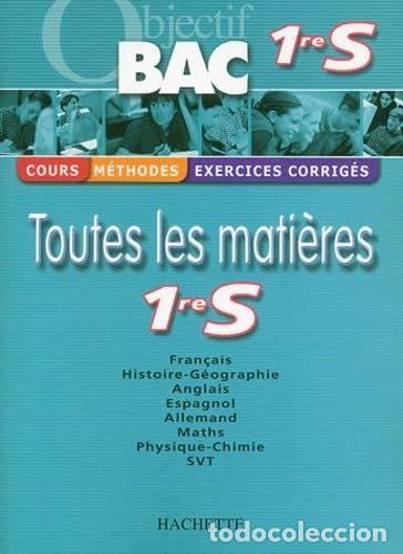 B&uuml;cher: Objectif Bac - Toutes les mati&egrave;res : 1&egrave;re S- 9782011686657
