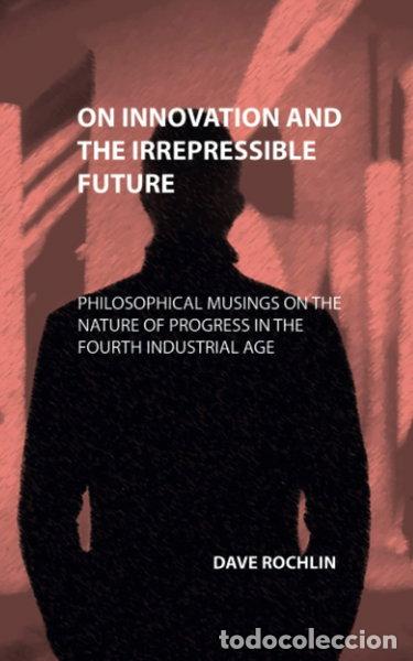 B&uuml;cher: On Innovation and the Irrepressible Future- 9798369765142