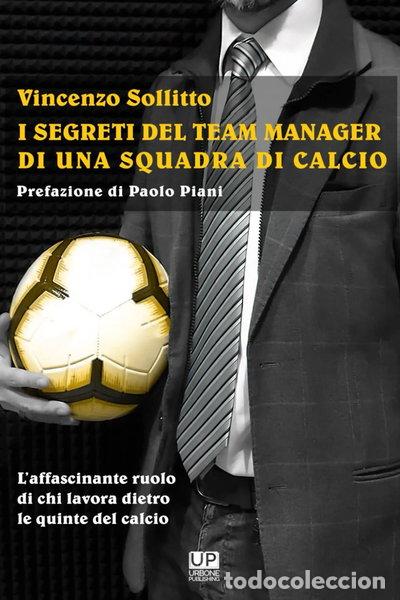 books: I segreti del team manager di una squadra di calcio- 9791281101166