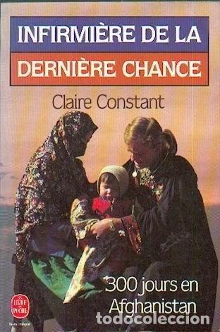 Livros em segunda m&atilde;o: Infirmi&egrave;re de la derni&egrave;re chance: 300 Jours en Afghanistan- 9782253040323