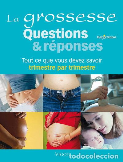 Livres: La grossesse Questions et r&eacute;ponses- 9782711418411