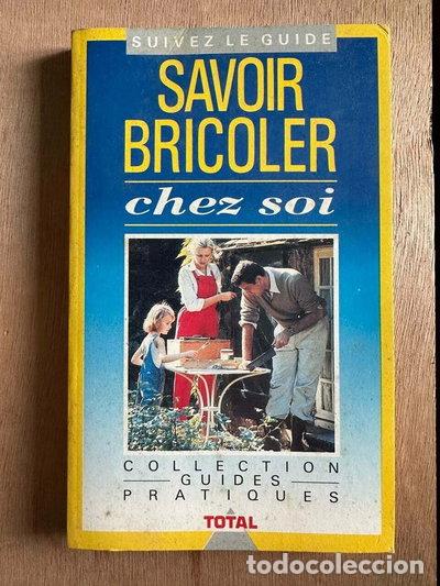 Livres: Savoir bricoler chez soi- 9782877870184