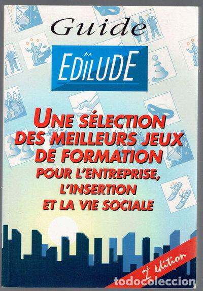 books: Guide &Eacute;dilude: Une s&eacute;lection des meilleurs jeux de formation pour l'entrepris...- 9782950819321