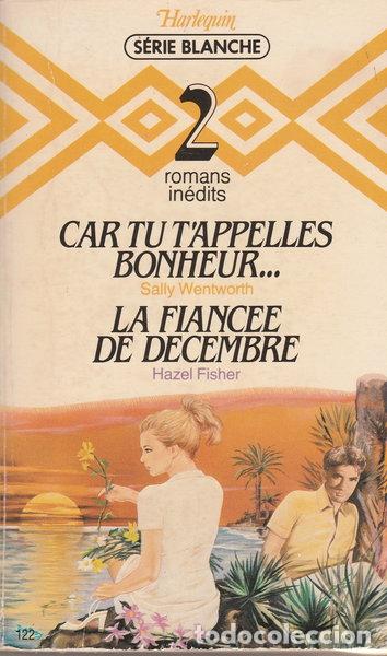 Livros em segunda m&atilde;o: Car tu t'appelles bonheur / La fianc&eacute;e de d&eacute;cembre- 9782280030212