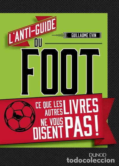 Libri di seconda mano: L'anti-guide du foot- 9782100779499