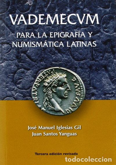 Libros: Vadem&eacute;cum para la epigraf&iacute;a y numism&aacute;tica latinas- 9788461259724