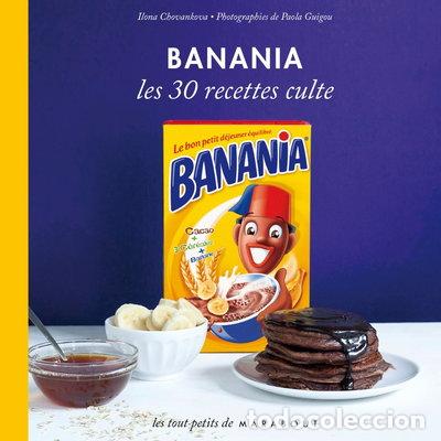 Libros: Banania: Les 30 recettes culte- 9782501080507