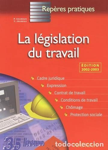 B&uuml;cher: La l&eacute;gislation du travail- 9782091830728