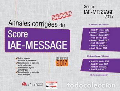 Livres: Annales corrig&eacute;es du Score IAE-Message 2017- 9782297054850