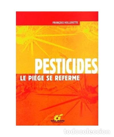 books: Pesticides. Le pi&egrave;ge se referme- 9782904082962