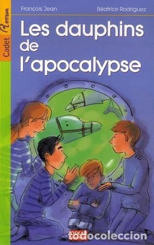 books: Les dauphins de l'apocalypse- 9782350001111