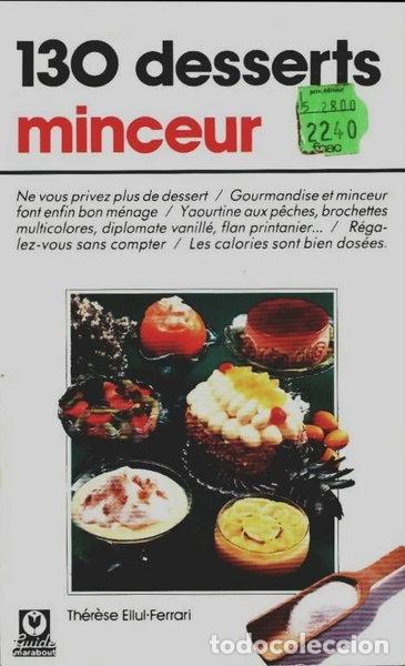 Livres: 130 desserts minceur pour gourmands frustr&eacute;s- 9782501014335