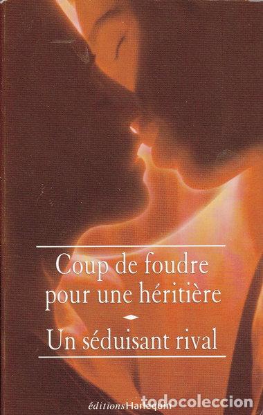 Libri di seconda mano: Coup de foudre pour une h&eacute;riti&egrave;re / Un s&eacute;duisant rival- 9782280179133