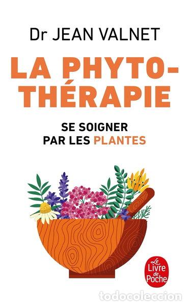 Libros: La Phytoth&eacute;rapie: Se Soigner Par Les Plantes- 9782253037903