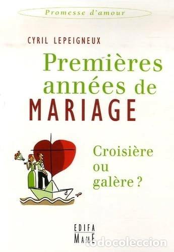 Libri di seconda mano: Premi&egrave;res ann&eacute;es de mariage : croisi&egrave;re ou gal&egrave;re ?- 9782914580854