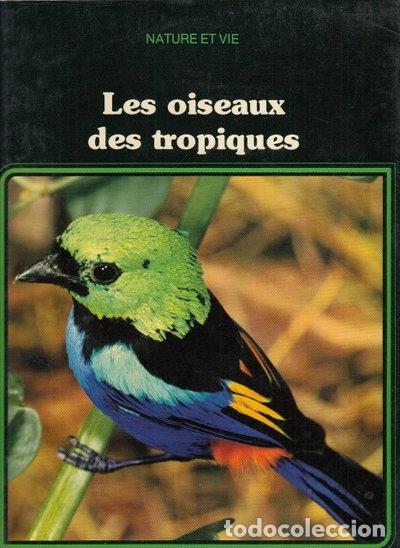 Livres: Les oiseaux des tropiques- 9782880970154