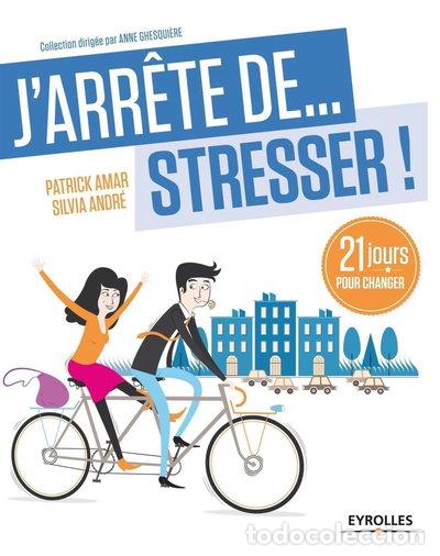 B&uuml;cher: J'arr&ecirc;te de... stresser ! : 21 jours pour changer- 9782212555912