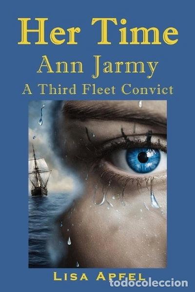 B&uuml;cher: Her Time Ann Jarmy: A Third Fleet Convict- 9781763637603
