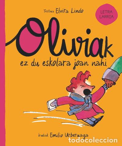 Libros: Oliviak ez du eskolara joan nahi- 9788498558388