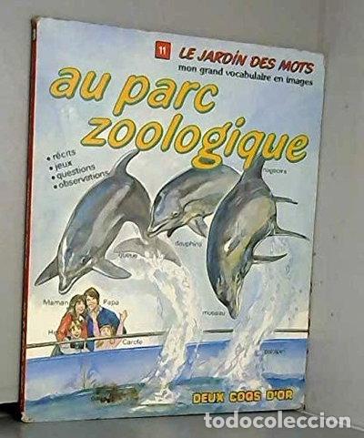 B&uuml;cher: Au parc zoologique- 9782719212080