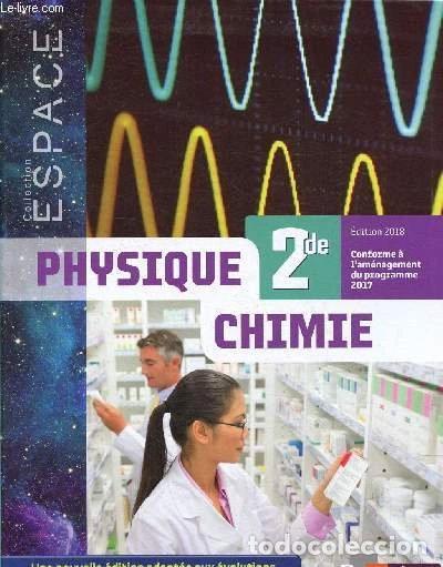 Libros: Physique Chimie 2de - Collection E.S.P.A.C.E- 9782047336250