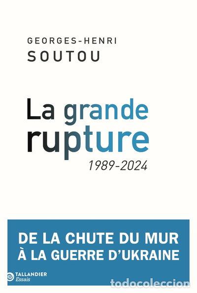 books: La grande rupture: 1989-2024. De la chute du mur &agrave; la guerre d'Ukraine- 9791021056077
