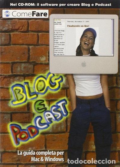 Libros: Blog e Podcast. La guida completa per Mac & Windows- 9788889261361