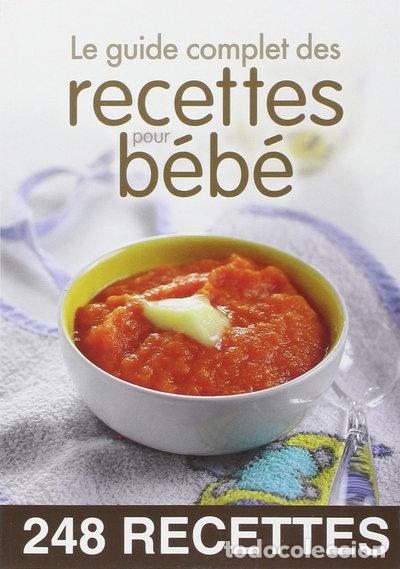 Livros em segunda m&atilde;o: Le guide complet des recettes pour b&eacute;b&eacute;- 9782822603874