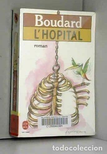 Livres: L'h&ocirc;pital: Une hostobiographie- 9782253040194