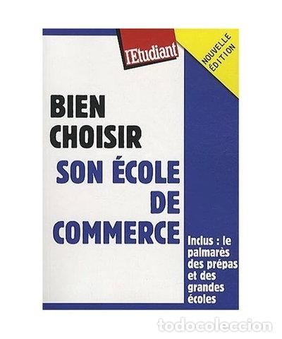 Livres: Bien choisir son &eacute;cole de commerce- 9782817600024
