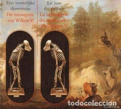 Livres: Een vorstelijke dierentuin: De menagerie van Willem V- 9789060119181