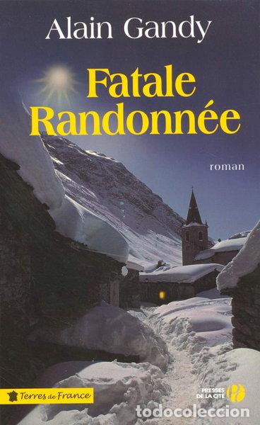 Livres: Fatale randonn&eacute;e- 9782258067325