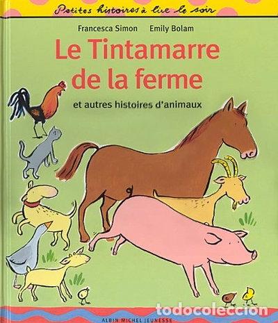 Livres: Le tintamarre de la ferme: Et autres histoires d'animaux- 9782226090591