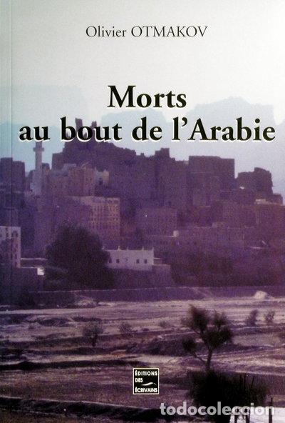 Libros: Morts au bout de l'Arabie- 9782748000139