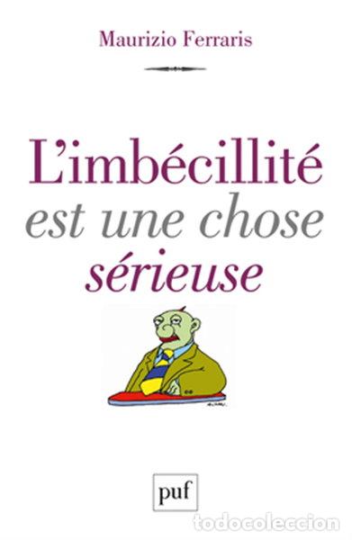 Livros em segunda m&atilde;o: L'imb&eacute;cillit&eacute; est une chose s&eacute;rieuse- 9782130792932