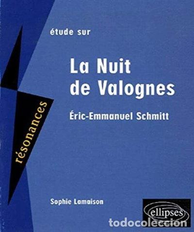 B&uuml;cher: &Eacute;tude sur &Eacute;ric-Emmanuel Schmitt, La nuit de Valognes- 9782729825003