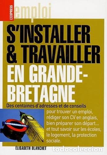B&uuml;cher: S'installer et travailler en Grande-Bretagne- 9782843434365
