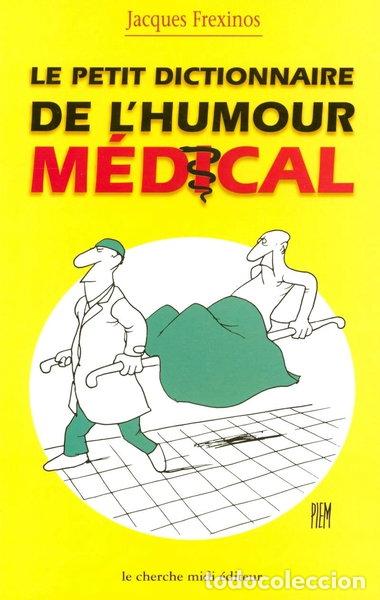 Libri di seconda mano: Le petit dictionnaire de l'humour m&eacute;dical- 9782702868294