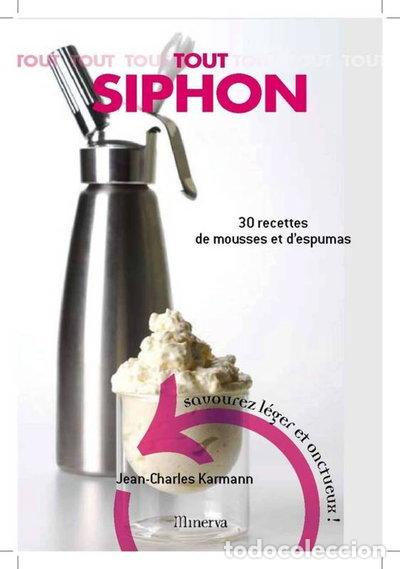 books: Tout Siphon: 30 Recettes de mousses et d'espumas- 9782830710014