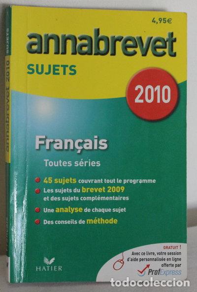 Livres: Fran&ccedil;ais, s&eacute;ries g&eacute;n&eacute;rale, technologique et professionnelle: Sujets 2010- 9782218936920