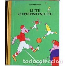 Livres: Le Y&eacute;ti qui n'aimait pas le ski- 9782218027352