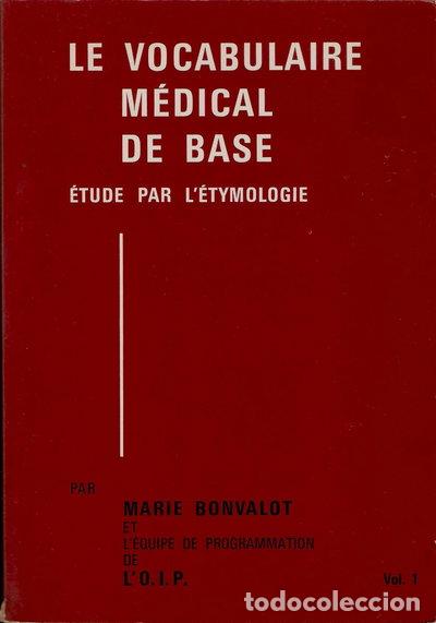 Livres: Le vocabulaire m&eacute;dical de base : &eacute;tude par l'&eacute;tymologie- 9782853100021