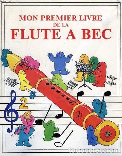 Livres: Mon premier livre de la fl&ucirc;te &agrave; bec- 9782724236286