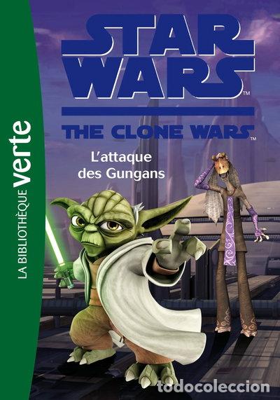 Libros: Star Wars: The Clone Wars - L'attaque des Gungans- 9782012041387