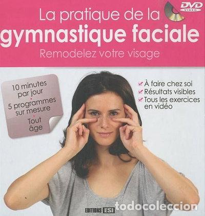 B&uuml;cher: La pratique de la gymnastique faciale- 9782353554768