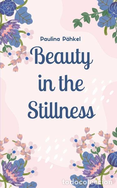 B&uuml;cher: Beauty in the Stillness- 9789916861318