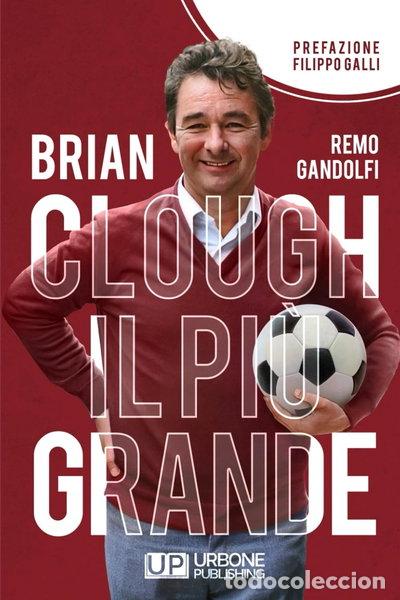 B&uuml;cher: Brian Clough. Il pi&ugrave; grande- 9791281101180