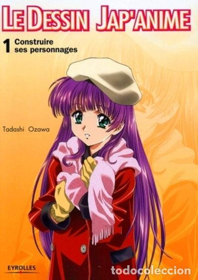 B&uuml;cher: Le Dessin Jap'anime: Tome 1, Construire ses personnages- 9782212114928